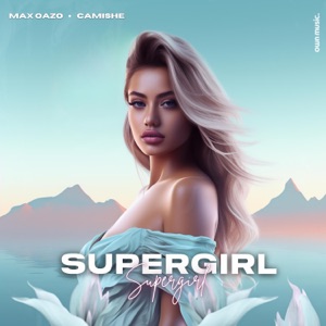 Oazo, Max & Cami — Supergirl