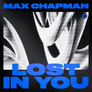 Max Chapman — Lost In You