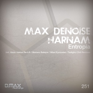 Max Denoise & Harnam — Entropia (Astuni Re-Lift)
