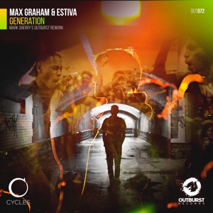 Max Graham & Estiva — Generation (Mark SherryS Outburst Rework)