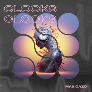 Oazo, Max — Clocks