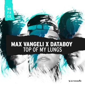 Max Vangeli — Top Of My Lungs - 0:00