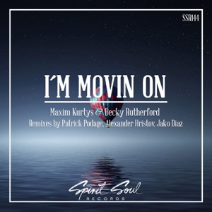 MAXIM KURTYS/BECKY RUTHERFORD — I'm Movin On (Alexander Hristov remix)