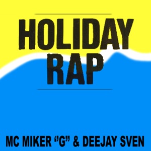Mc Miker G. & Deejay Sven — Holiday Rap