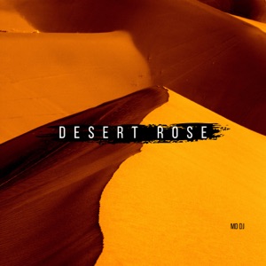 MD DJ — Desert Rose (Radio Edit)