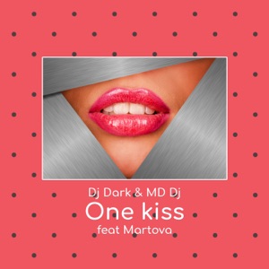 DJ Dark, MD DJ — One Kiss (feat. Martova) (Extended)