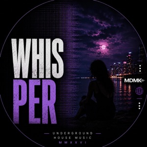 MDMK — WHISPER