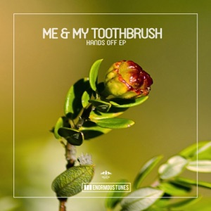 ME/MY TOOTHBRUSH — Hands Off