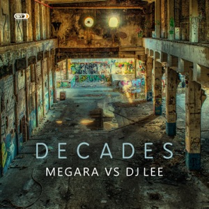 Megara vs DJ Lee — Decades (Extended Mix)