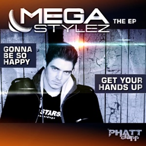 MEGASTYLEZ — Get Your Hands Up!