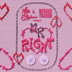 MAE STEPHENS, MEGHAN TRAINOR — MR RIGHT (2023)