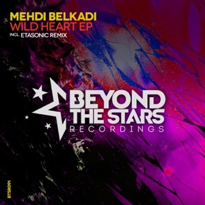 Mehdi Belkadi — wild heart (original mix)