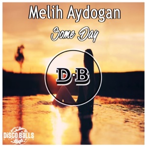 Melih Aydogan — Some Day