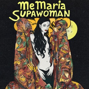 MeMaria — SUPAWOMAN