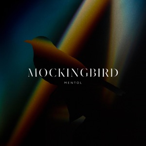 Mentol — Mockingbird