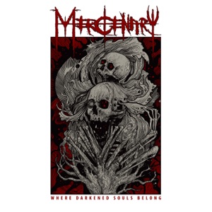 Mercenary — Where Darkened Souls Belong