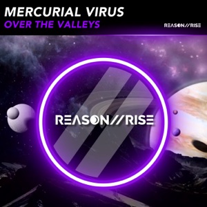 Mercurial Virus — Over The Valleys (Radio Edit)