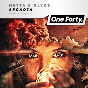 Metta & Glyde — Arcadia (Original Mix)