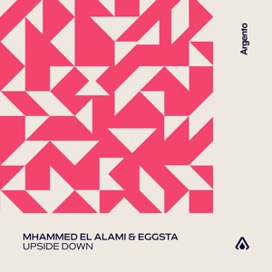 Mhammed El Alami & EGGSTA — Upside Down