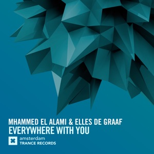 Mhammed El Alami & Elles de Graaf — Everywhere With You (Extended Mix)