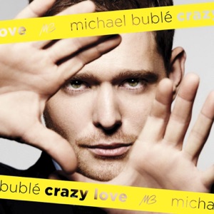 MICHAEL BUBLE — CRAZY LOVE