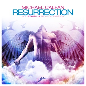 Michael Calfan — Resurrection (Axwell's Recut Club Version) - 0:00