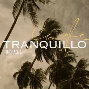 Michael E — Cafe Tranquillo