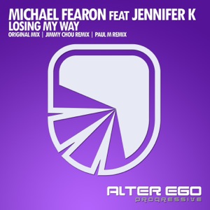Michael Fearon ft. Jennifer K — Losing My Way (Jimmy Chou Dub)
