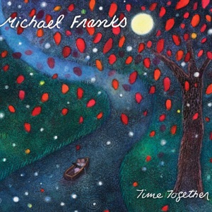 Michael Franks — If I Could Make September Stay