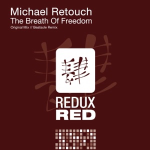 Michael Retouch — The Breath Of Freedom (Beatsole Remix)