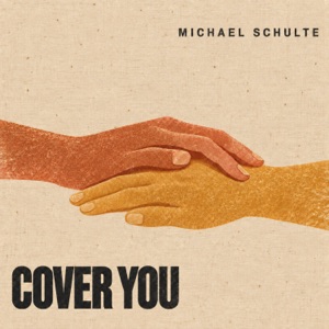 MICHAEL SCHULTE — COVER YOU (2026)