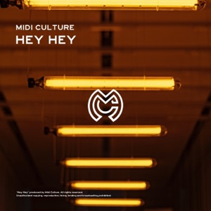 Midi Culture — Hey Hey