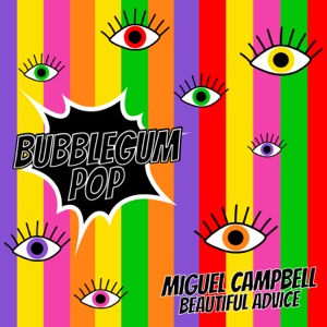 Miguel Campbell — Beautiful Advice