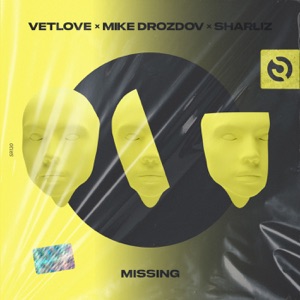 VetLove, Mike Drozdov & Sharliz — Missing