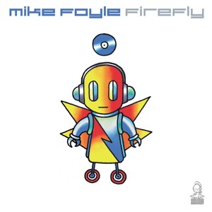 Mike Foyle — Firefly (Original Mix)