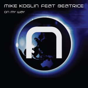 Mike Koglin ft. Beatrice — On My Way (Acute 2007 Remix)
