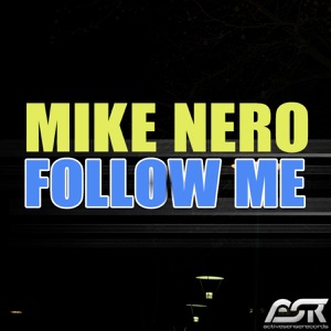 MIKE NERO — Follow Me