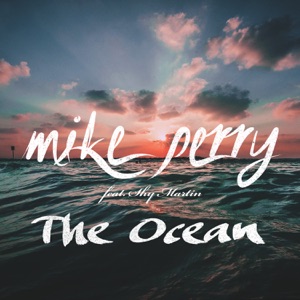 MIKE PERRY;SHY MARTIN — The Ocean