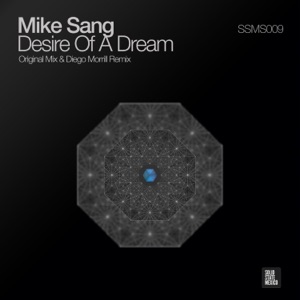 Mike Sang — Desire of a Dreams (Diego Morrill Remix)