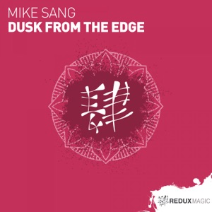 Mike Sang — Dusk From The Edge (Original Mix)