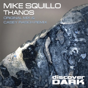 Mike Squillo — Thanos (Casey Rasch Remix)