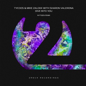 Tycoos, Mike Zaloxx, Sharon Valerona — Dive Into You (NyTiGen Extended Mix)