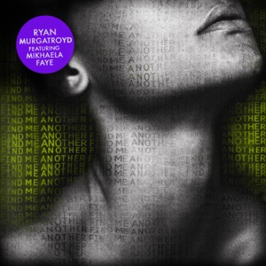Ryan Murgatroyd, Mikhaela Faye — Find Me Another (Murgatroyd's Handbag Disco Remix)
