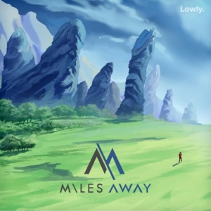 Miles Away feat. RYYZN — Meant for Two
