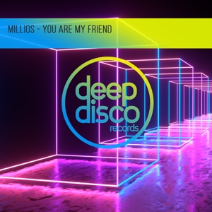 Millios — You Are My Friend