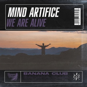 MIND ARTIFICE — We Are Alive