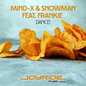 Mind-X & DJ Snowman ft. Frankie (DE) — Dance! (Framic mix)