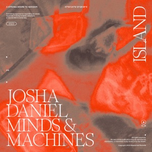 minds&machines & Josha Daniel — Island