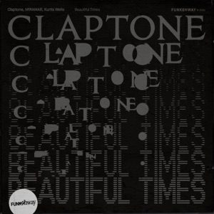 Claptone, MIRAMAR & Kurtis Wells — Beautiful Times