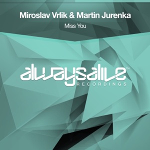 Miroslav Vrlik & Martin Jurenka — Miss You (Extended Mix)